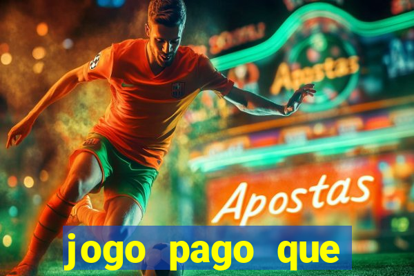 jogo pago que ganha dinheiro